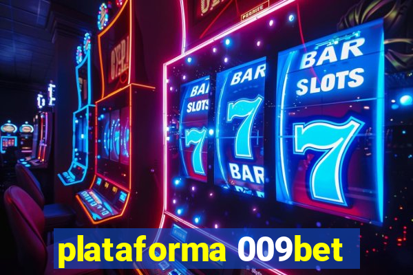 plataforma 009bet